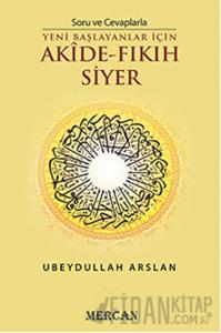 Soru ve Cevaplarla Akide - Fıkıh Siyer