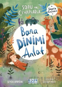 Soru ve Cevaplarla Bana Dinimi Anlat (Ciltli)