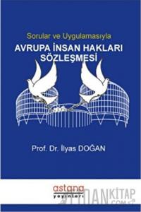 Sorular ve Uygulamasıyla Avrupa İnsan Hakları Sözleşmesi