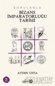 Sorularla Bizans İmparatorluğu
