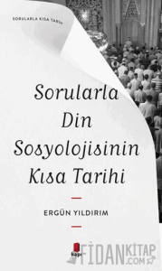 Sorularla Din Sosyolojisinin Kısa Tarihi