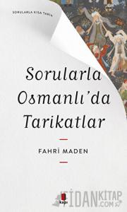 Sorularla Osmanlı’da Tarikatlar