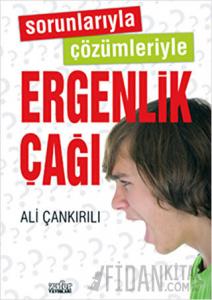 Sorunlarıyla Çözümleriyle Ergenlik Çağı