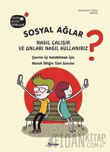 Sosyal Ağlar Nasıl Çalışır ve Onları Nasıl Kullanırız? (Ciltli)