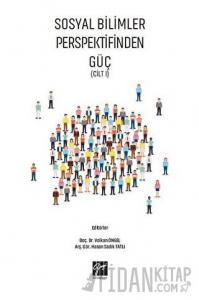 Sosyal Bilimler Perspektifinden Güç Cilt 1