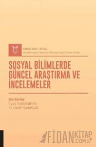 Sosyal Bilimlerde Güncel Araştırma ve İncelemeler (AYBAK 2021 Eylül)