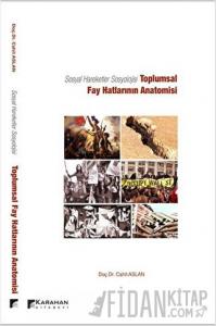 Sosyal Hareketler Sosyolojisi -Toplumsal Fay Hatlarının Anatomisi