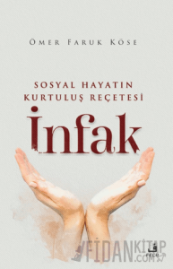 Sosyal Hayatın Kurtuluş Reçetesi İnfak