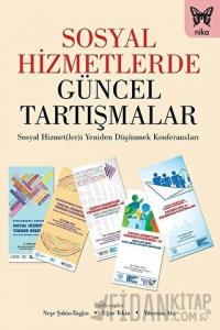 Sosyal Hizmetlerde Güncel Tartışmalar