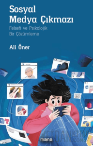 Sosyal Medya Çıkmazı