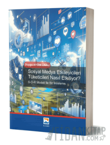 Sosyal Medya Etkileyicileri Tüketicileri Nasıl Etkiliyor?