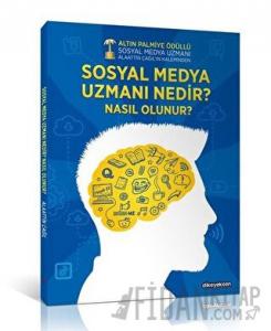 Sosyal Medya Uzmanı Nedir? Nasıl Olunur?