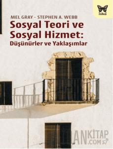 Sosyal Teori ve Sosyal Hizmet: Düşünürler ve Yaklaşımlar