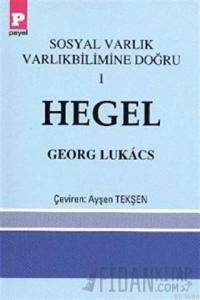 Sosyal Varlık Varlıkbilimine Doğru 1 - Hegel