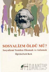Sosyalizm Öldü mü?