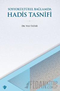SosyoKültürel Bağlamda Hadis Tasnifi