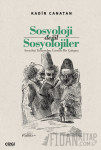Sosyoloji değil Sosyolojiler/ Sosyoloji Tasarımları Üzerine Bir Çalışma