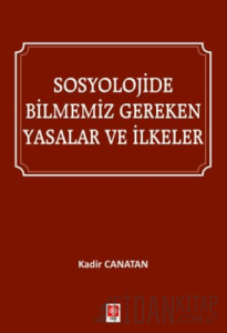 Sosyolojide Bilmemiz Gereken Yasalar ve İlkeler