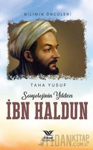 Sosyolojinin Yıldızı İbn Haldun