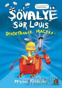 Şövalye Sör Louis - Dehşetengiz Macera