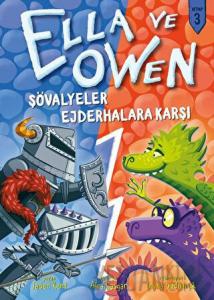 Şövalyeler Ejderhalara Karşı - Ella ve Owen 3 (Ciltli)