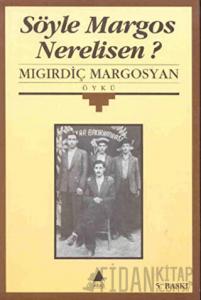 Söyle Margos Nerelisen?