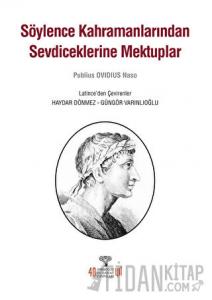 Söylence Kahramanlarından Sevdiceklerine Mektuplar