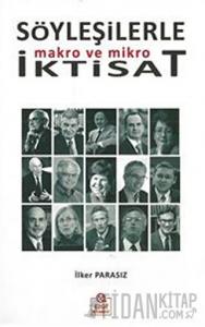 Söyleşilerle Makro ve Mikro İktisat