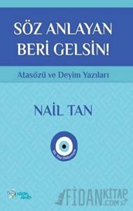 Söz Anlayan Beri Gelsin!
