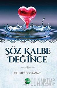 Söz Kalbe Değince