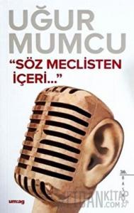 Söz Meclisten İçeri...