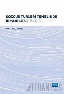 Sözcük Türleri Temelinde İbranice Dil Bilgisi
