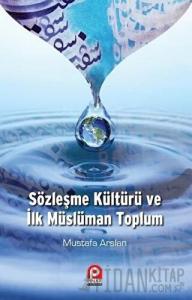 Sözleşme Kültürü ve İlk Müslüman Toplum
