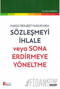 Sözleşmeyi İhlale veya Sona Erdirmeye Yöneltme