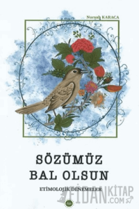 Sözümüz Bal Olsun