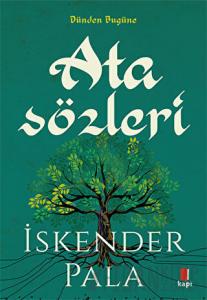 Sözün Özünden Dünden Bugüne Atasözleri