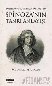 Spinoza'nın Tanrı Anlayışı