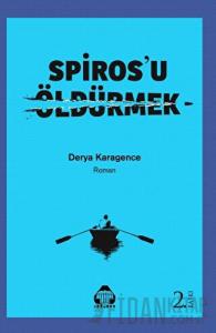 Spiros'u Öldürmek