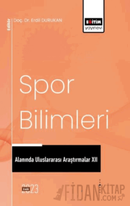 Spor Bilimleri Alanında Uluslararası Araştırmalar XII