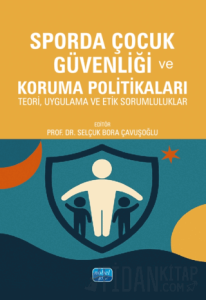 Sporda Çocuk Güvenliği ve Koruma Politikaları