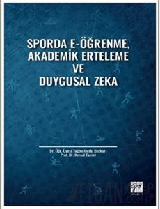 Sporda E-Öğrenme, Akademik Erteleme ve Duygusal Zeka