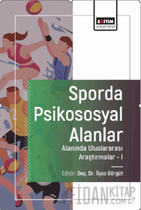 Sporda Psikososyal Alanlar Alanında Uluslararası Araştırmalar-I