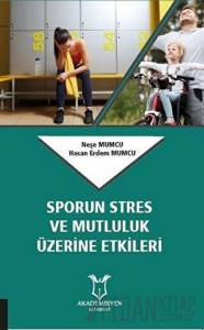 Sporun Stres ve Mutluluk Üzerine Etkileri