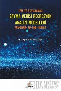 SPSS ve R Uygulamalı Sayma Verisi Regresyon Analizi Modelleri