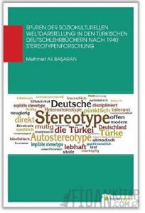 Spuren Der Soziokul Turellen Weldaastellung In Den Türkischen Deutschlehrbüchern Nach 1940 Stereotypenforschung