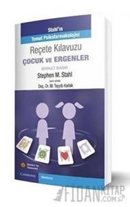 Stahl'ın Reçete Klavuzu Çocuk Ve Ergenler
