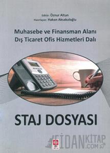 Staj Dosyası Muhasebe ve Finansman Alanı Dış Ticaret Ofis Hizmetleri Dalı
