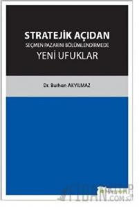 Stratejik Açıdan Seçmen Pazarını Bölümlendirmede Yeni Ufuklar