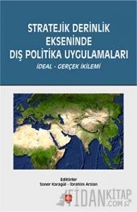 Stratejik Derinlik Ekseninde Dış Politika Uygulamaları