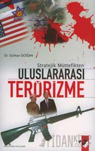 Stratejik Müttefikten Uluslararası Terörizme